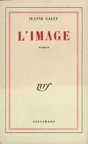 Couverture du livre « L'image » de Jeanne Galzy aux éditions Gallimard (patrimoine Numerise)