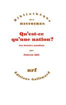 Couverture du livre « Qu'est-ce qu'une nation ? » de Pascal Ory aux éditions Gallimard