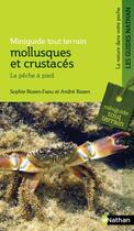 Couverture du livre « Mollusques et crustacés ; la pêche à pied » de Sophie Rozen-Faou et Andre Rozen aux éditions Nathan