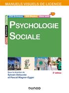 Couverture du livre « Psychologie sociale (3e édition) » de Sylvain Delouvee et Pascal Wagner-Egger aux éditions Dunod