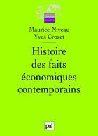 Couverture du livre « Histoire des faits économiques contemporains (3e édition) » de Maurice Niveau et Yves Crozet aux éditions Puf
