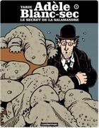 Couverture du livre « Adèle Blanc-Sec t.5 ; le secret de la salamandre » de Jacques Tardi aux éditions Casterman