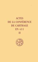 Couverture du livre « Actes de la conférence de Carthage en 411 t.2 ; la capitulation générale » de  aux éditions Cerf