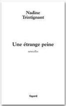 Couverture du livre « Une étrange peine » de Nadine Trintignant aux éditions Fayard