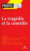 Couverture du livre « La tragédie et la comédie » de Jean-Daniel Mallet aux éditions Hatier