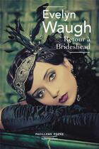 Couverture du livre « Retour à Brideshead (édition 2017) » de Evelyn Waugh aux éditions Robert Laffont