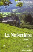 Couverture du livre « La noisetiere » de Antonin Malroux aux éditions Albin Michel