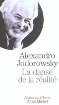 Couverture du livre « La danse de la réalité » de Alexandro Jodorowsky aux éditions Albin Michel