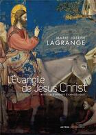 Couverture du livre « L'Evangile de Jésus Christ ; avec la synopse du père Lagrange » de Marie-Joseph Lagrange aux éditions Lethielleux