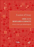 Couverture du livre « Ode à un bernard-l'ermite ; avis à ceux qui déménagent » de Lucien D Azay aux éditions Belles Lettres
