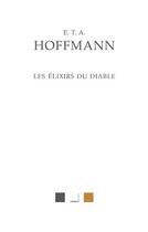 Couverture du livre « Les élixirs du diable » de Ernst Theodor Amadeus Hoffmann aux éditions Belles Lettres