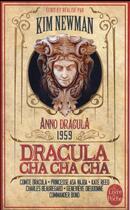 Couverture du livre « Anno Dracula Tome 3 : Dracula Cha Cha Cha » de Kim Newman aux éditions Le Livre De Poche