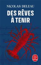 Couverture du livre « Des rêves à tenir » de Nicolas Deleau aux éditions Le Livre De Poche