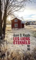 Couverture du livre « Les liens eternels » de Anne Birkefeldt Ragde aux éditions 10/18