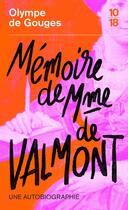 Couverture du livre « Mémoire de Madame de Valmont » de Olympe De Gouges aux éditions 10/18