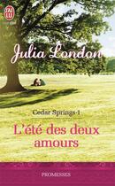 Couverture du livre « Cedar Springs Tome 1 : l'été des deux amours » de Julia London aux éditions J'ai Lu