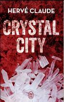 Couverture du livre « Crystal city » de Claude Herve aux éditions J'ai Lu