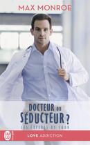 Couverture du livre « Les experts du coeur Tome 1 : docteur ou séducteur ? » de Max Monroe aux éditions J'ai Lu