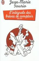 Couverture du livre « L'integrale des breves de comptoir 1996-1997 » de Jean-Marie Gourio aux éditions J'ai Lu