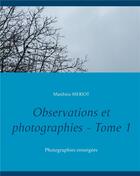 Couverture du livre « Observations et photographies t.1 ; photographies enneigées » de Matthieu Meriot aux éditions Books On Demand