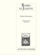 Couverture du livre « Roméo et Juliette » de William Shakespeare aux éditions Actes Sud-papiers