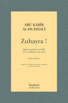 Couverture du livre « Zuhayra ! - quatre poemes a sa fille sur la vieillesse et la mort » de Al-Hudhali Abu Kabir aux éditions Actes Sud