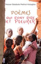 Couverture du livre « Poèmes qui font rire et pleurer » de Nasser Balabala Methot Kota aux éditions L'harmattan