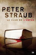 Couverture du livre « Le club de l'enfer » de Peter Straub aux éditions Bragelonne