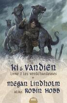 Couverture du livre « Ki et Vandien T.2 ; les ventchanteuses » de Megan Lindholm aux éditions Mnemos