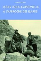 Couverture du livre « À l'approche des isards » de Louis Pujol-Capdevielle aux éditions Montbel