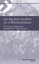 Couverture du livre « Les archives secrètes de la Wilhelmstrasse t.1 » de  aux éditions Nouveau Monde