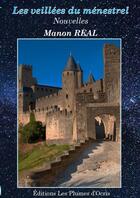 Couverture du livre « Les veillées du ménestrel » de Manon Real aux éditions Les Plumes D'ocris