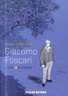 Couverture du livre « Giacomo Foscari t.1 ; Mercure » de Mari Yamazaki aux éditions Rue De Sevres