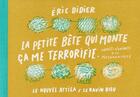 Couverture du livre « La petite bête qui monte ça me terrorifie » de Eric Didier aux éditions Le Nouvel Attila