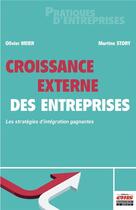 Couverture du livre « Croissance externe des entreprises : les stratégies d'intégration gagnantes » de Olivier Meier et Martine Story aux éditions Ems