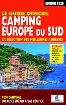Couverture du livre « Le guide officiel camping Europe du Sud (édition 2020) » de Duparc Martine aux éditions Regicamp