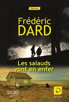 Couverture du livre « Les salauds vont en enfer » de Frederic Dard aux éditions Editions De La Loupe