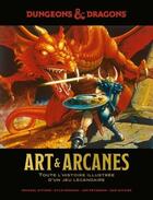 Couverture du livre « Dungeons & Dragons : Art & arcanes : Toute l'histoire illustrée d'un jeu légendaire » de Michael Witwer et Kyle Newman et Jon Peterson et Sam Witwer aux éditions Huginn & Muninn