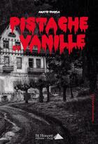Couverture du livre « Pistache et vanille » de Khawla Amayed aux éditions Saint Honore Editions