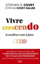 Couverture du livre « Vivre crescendo » de Covey/Covey Haller aux éditions First