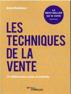 Couverture du livre « Les techniques de la vente : le best-seller sur la vente (8e édition) » de Rene Moulinier aux éditions Eyrolles