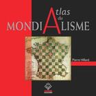 Couverture du livre « Atlas du mondialisme » de Pierre Hillard aux éditions Culture Et Racines