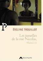 Couverture du livre « Les jumelles de la rue Nicolas : marasa e yo » de Evelyne Trouillot aux éditions Editions Project'iles