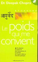 Couverture du livre « Le Poids Qui Me Convient » de Deepak Chopra aux éditions Marabout