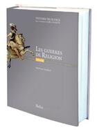 Couverture du livre « Les guerres de religion (1559-1629) » de Nicolas Leroux aux éditions Belin