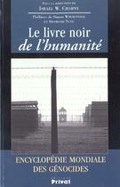 Couverture du livre « Le livre noir de l'humanite encyclopedie mondiale des genocides » de Charny I aux éditions Privat