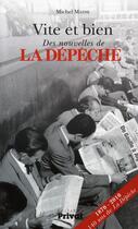 Couverture du livre « Vite et bien, des nouvelles de la Dépêche » de Mathe Michel aux éditions Privat
