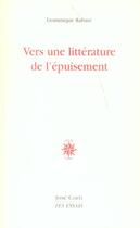 Couverture du livre « Vers une litterature de l'epuisement » de Dominique Rabate aux éditions Corti