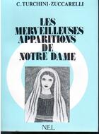 Couverture du livre « Les apparitionsde Notre Dame » de C Turchini-Zuccarelli aux éditions Nel