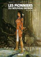 Couverture du livre « Les pionniers du Nouveau Monde Tome 7 : Crie-dans-le-vent » de Ersel et Maryse Charles et Jean-Francois Charles aux éditions Glenat